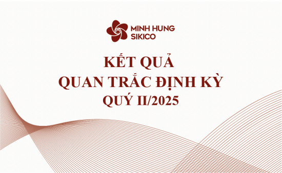 Kết quả quan trắc môi trường định kỳ Quý II/2025